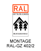 RAL-Gütezeichen für die Montage von Holzhaus, Massivholzhaus, Blockhaus - Gütegemeinschaft Blockhausbau e.V.